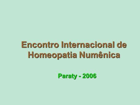 Encontro Internacional de Homeopatia Numênica