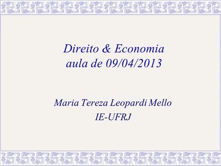 Direito & Economia aula de 09/04/2013