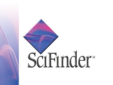 O Que é o SciFinder? É uma ferramenta do CAS (Chemical Abstracts Service - divisão da ACS) desenvolvida para uso de pesquisadores nas áreas de ciências.