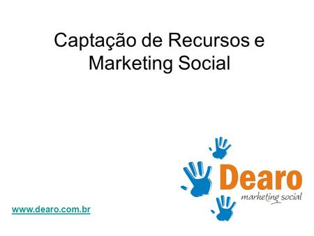 Captação de Recursos e Marketing Social