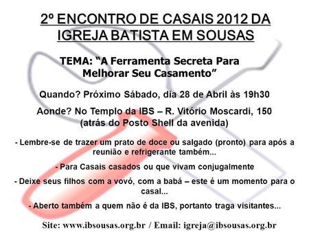 2º ENCONTRO DE CASAIS 2012 DA IGREJA BATISTA EM SOUSAS