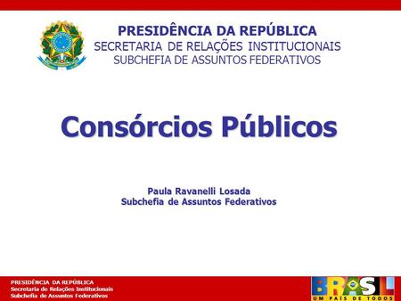 Paula Ravanelli Losada Subchefia de Assuntos Federativos