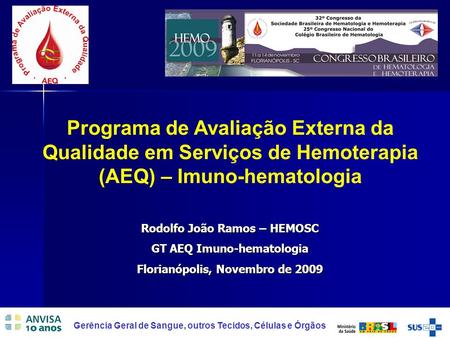 Rodolfo João Ramos – HEMOSC GT AEQ Imuno-hematologia