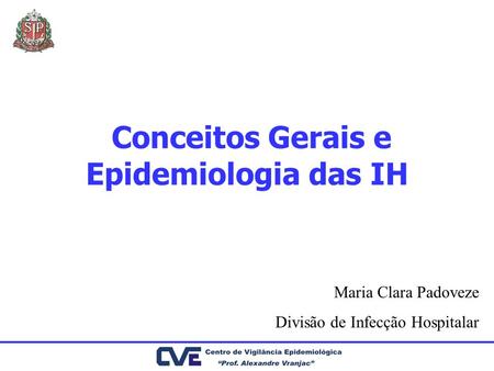 Conceitos Gerais e Epidemiologia das IH