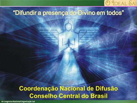 Coordenação Nacional de Difusão Conselho Central do Brasil