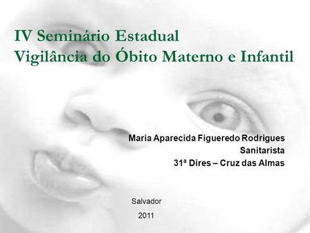 IV Seminário Estadual Vigilância do Óbito Materno e Infantil