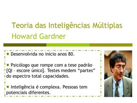 Teoria das Inteligências Múltiplas Howard Gardner