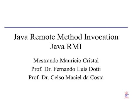 Java Remote Method Invocation Java RMI