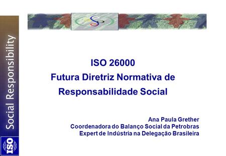 ISO Futura Diretriz Normativa de Responsabilidade Social