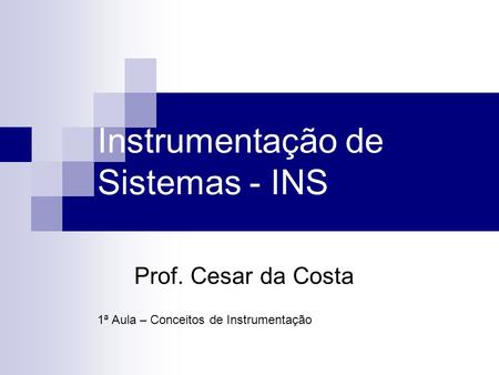 Instrumentação de Sistemas - INS