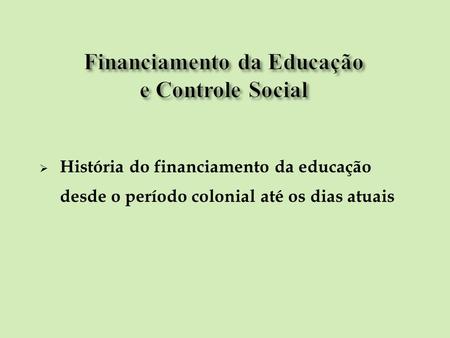 Financiamento da Educação e Controle Social