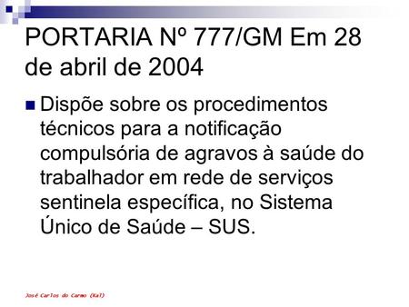 PORTARIA Nº 777/GM Em 28 de abril de 2004