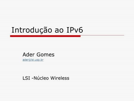 Ader Gomes LSI -Núcleo Wireless