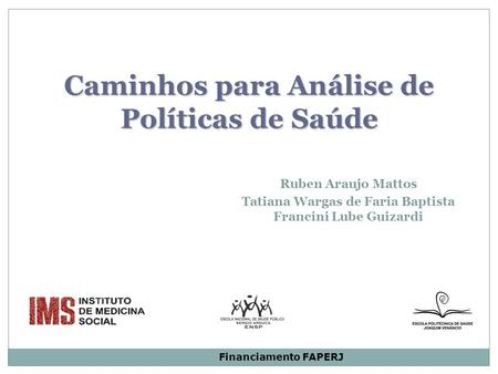 Caminhos para Análise de Políticas de Saúde. Ruben Araujo Mattos