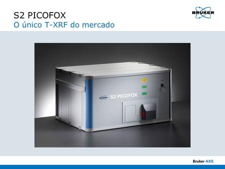 S2 PICOFOX O único T-XRF do mercado