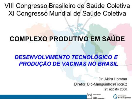 DESENVOLVIMENTO TECNOLÓGICO E PRODUÇÃO DE VACINAS NO BRASIL