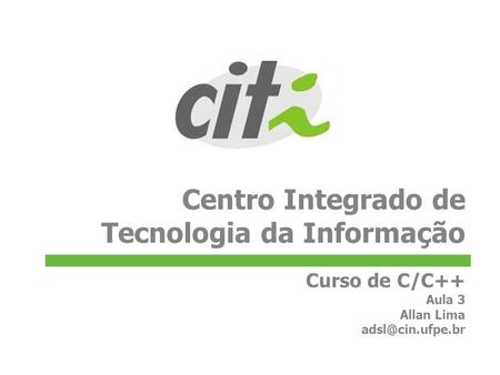 Centro Integrado de Tecnologia da Informação