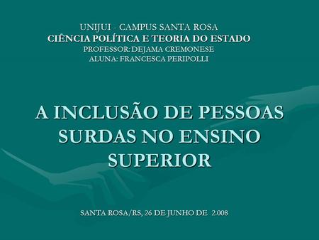 A INCLUSÃO DE PESSOAS SURDAS NO ENSINO SUPERIOR