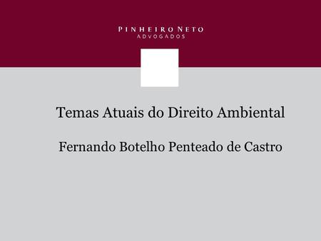 Temas Atuais do Direito Ambiental Fernando Botelho Penteado de Castro