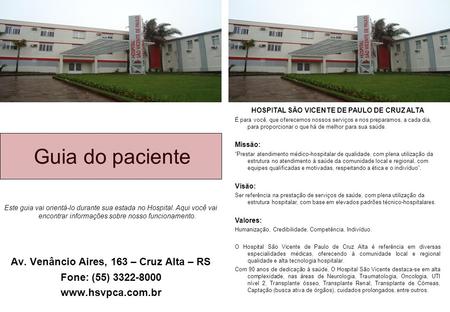 Guia do paciente Av. Venâncio Aires, 163 – Cruz Alta – RS