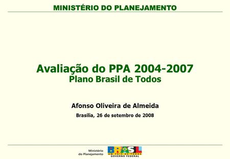 Afonso Oliveira de Almeida Brasília, 26 de setembro de 2008