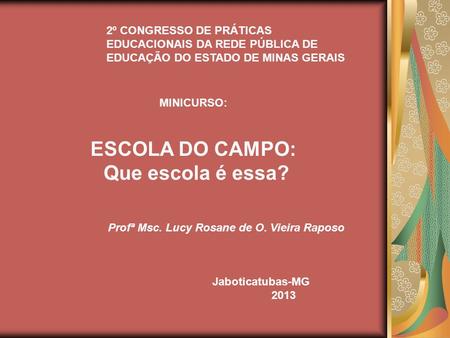 Profª Msc. Lucy Rosane de O. Vieira Raposo