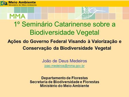 1º Seminário Catarinense sobre a Biodiversidade Vegetal