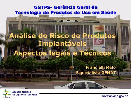 GGTPS- Gerência Geral de Tecnologia de Produtos de Uso em Saúde