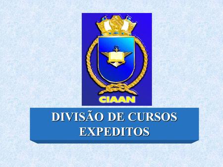 DIVISÃO DE CURSOS EXPEDITOS