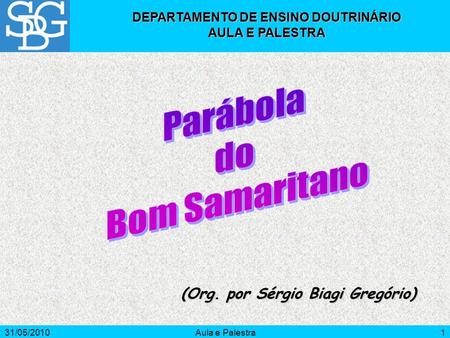 DEPARTAMENTO DE ENSINO DOUTRINÁRIO (Org. por Sérgio Biagi Gregório)