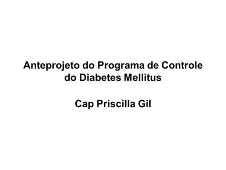 Anteprojeto do Programa de Controle do Diabetes Mellitus