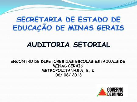 SECRETARIA DE ESTADO DE EDUCAÇÃO DE MINAS GERAIS AUDITORIA SETORIAL