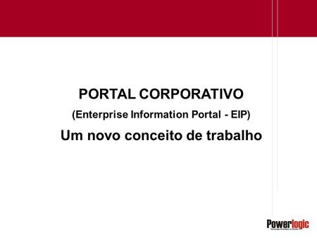 (Enterprise Information Portal - EIP) Um novo conceito de trabalho