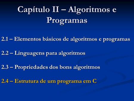 Capítulo II – Algoritmos e Programas