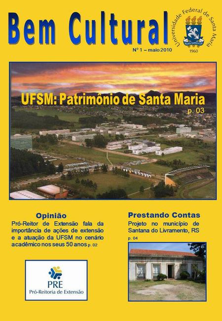 Opinião Prestando Contas Projeto no município de Santana do Livramento, RS p. 04 Pró-Reitor de Extensão fala da importância de ações de extensão e a atuação.