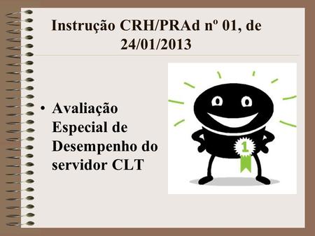 Instrução CRH/PRAd nº 01, de 24/01/2013