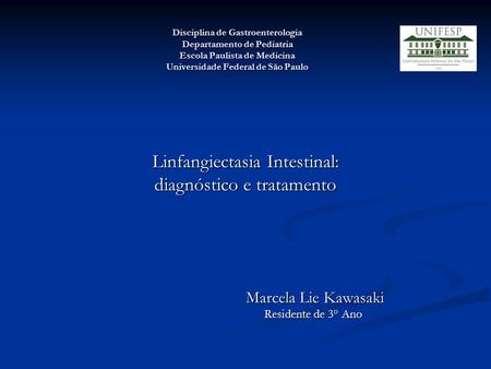 Linfangiectasia Intestinal: diagnóstico e tratamento