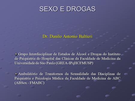 Dr. Danilo Antonio Baltieri