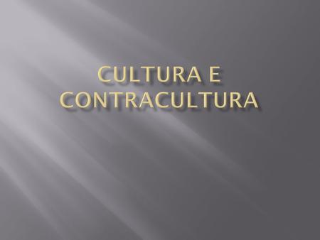 Cultura e contracultura