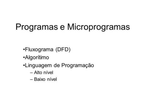 Programas e Microprogramas