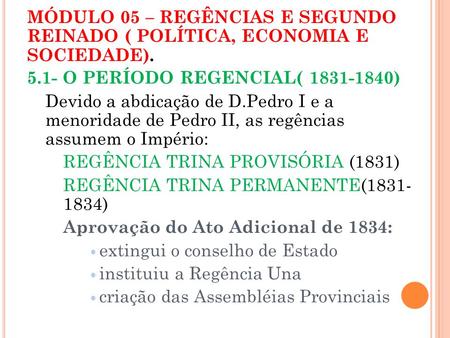 5.1- O PERÍODO REGENCIAL( )