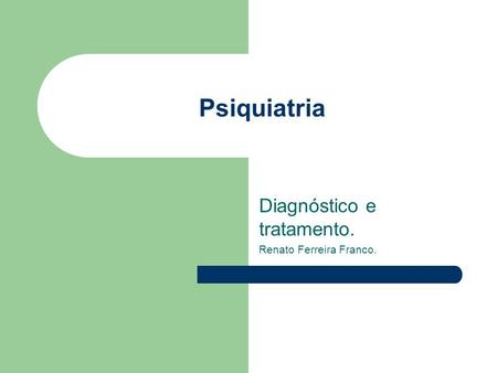 Diagnóstico e tratamento. Renato Ferreira Franco.