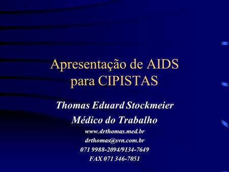 Apresentação de AIDS para CIPISTAS