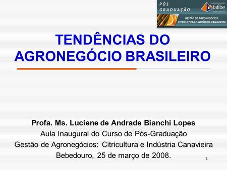 TENDÊNCIAS DO AGRONEGÓCIO BRASILEIRO