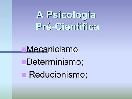 A Psicologia Pré-Científica