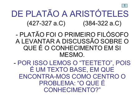 DE PLATÃO A ARISTÓTELES