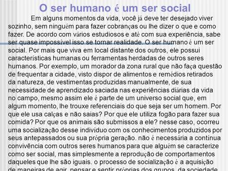 O ser humano é um ser social