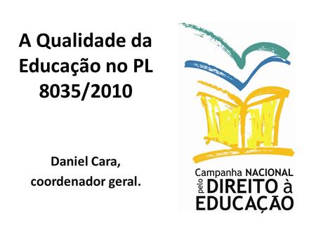 A Qualidade da Educação no PL 8035/2010