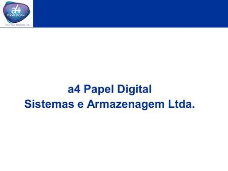 a4 Papel Digital Sistemas e Armazenagem Ltda.
