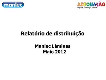 Relatório de distribuição Manlec Lâminas Maio 2012.
